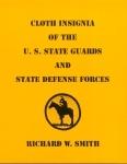 Cloth Insignia of the U.S. State Guards and State Defense Forces Book, Reference Material - Saunders Military Insignia