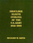 Shoulder Sleeve Insignia of the U.S. Army 1946 - 1989 Softcover