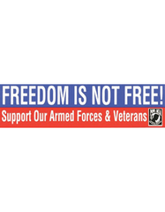 Freedom is Not Free Bumper Sticker - Saunders Military Insignia