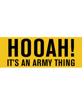 HOOAH! It's an Army thing! bumper sticker - Saunders Military Insignia